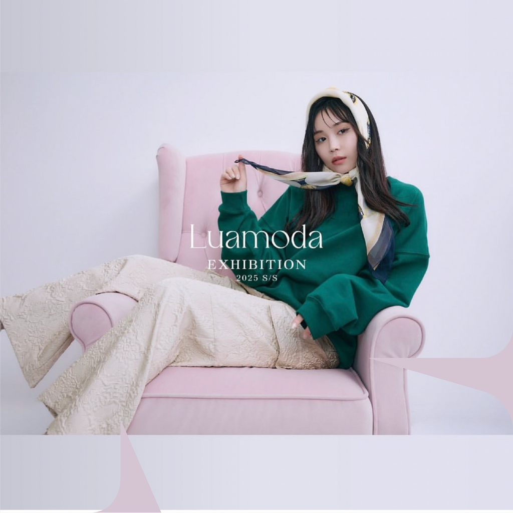 Luamoda 2025 S/S EXHIBITION  アパレル展示会